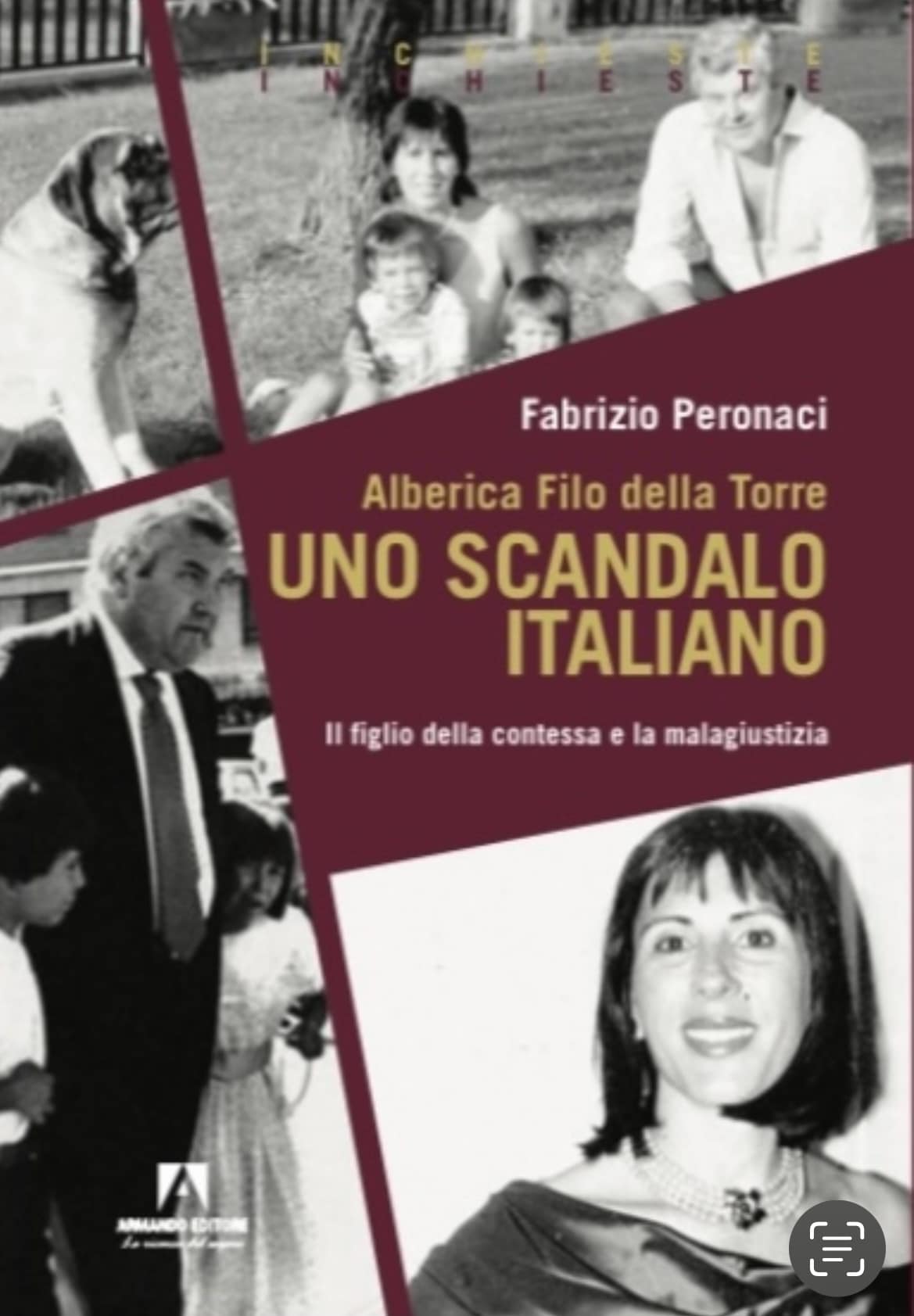 Alberica Filo della Torre e la malagiustizia. Un libro denuncia di Fabrizio Peronaci con le accuse del figlio della contessa